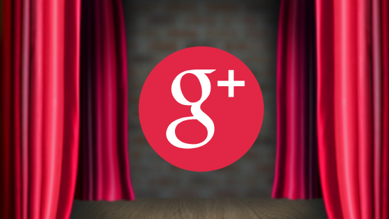Closing the Curtain on Google+
